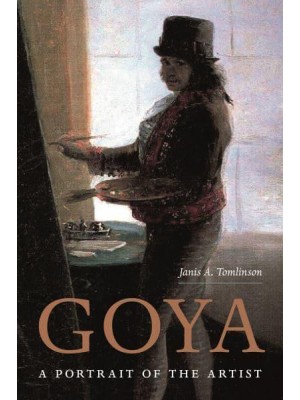 Goya A Portrait of the Artist