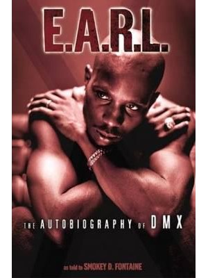 E.A.R.L. The Autobiography of DMX