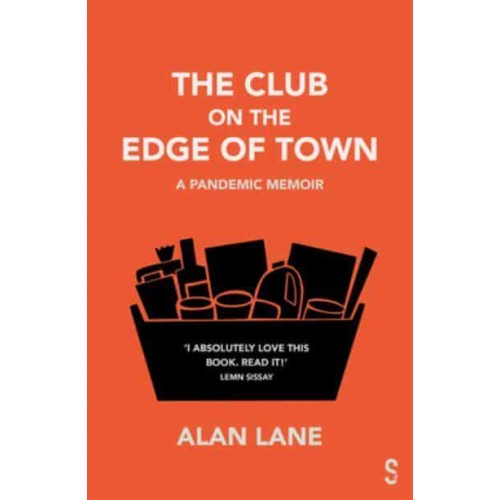 The Club on the Edge of Town A Pandemic Memoir