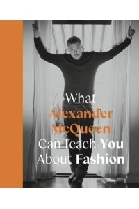 What Alexander McQueen Can Teach You About Fashion - Icons With Attitude