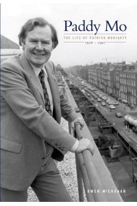 Paddy Mo The Life of Patrick Moriarty 1926-1997