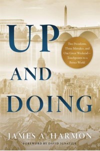 Up and Doing Two Presidents, Three Mistakes, and One Great Weekend--Touchpoints to a Better World