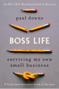 Boss Life Surviving My Own Small Business
