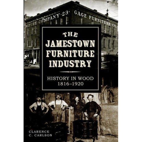 The Jamestown Furniture Industry History in Wood, 1816-1920