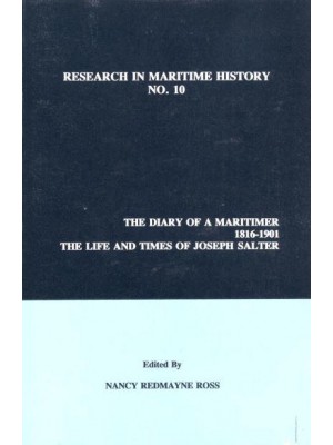 The Diary of a Maritimer, 1816-1901 Life and Times of Joseph Salter - Research in Maritime History