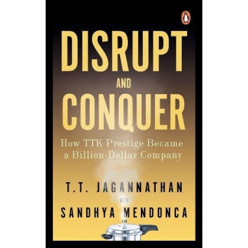 Disrupt and Conquer How TTK Prestige Became a Billion-Dollar Business