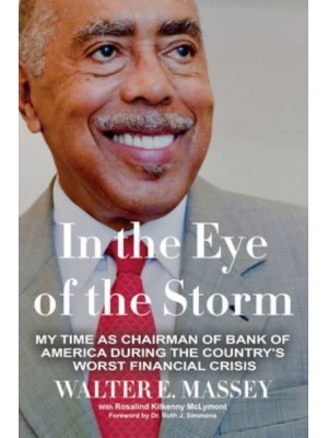 In the Eye of the Storm My Time as Chairman of Bank of America During the Country's Worst Financial Crisis
