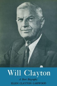 Will Clayton A Short Biography