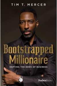 Bootstrapped Millionaire Defying The Odds Of Business