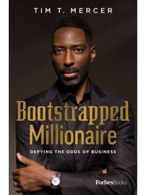 Bootstrapped Millionaire Defying The Odds Of Business