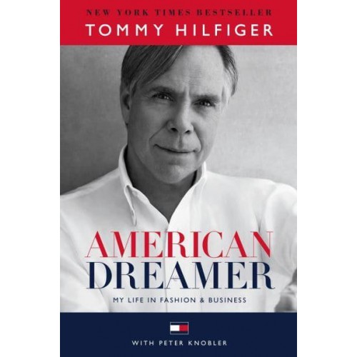 American Dreamer My Life in Fashion & Business