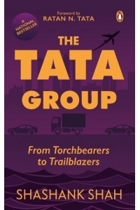 The Tata Group From Torchbearers to Trailblazers