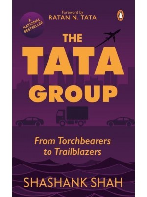 The Tata Group From Torchbearers to Trailblazers