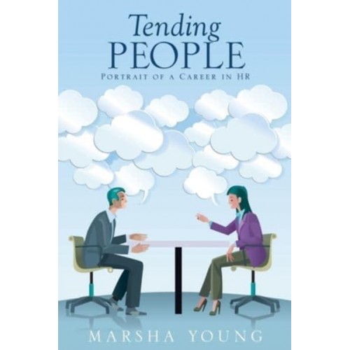 Tending People Portrait of a Career in HR