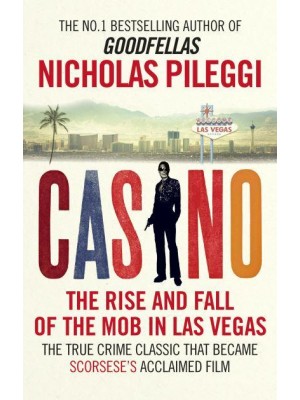 Casino The Rise and Fall of the Mob in Las Vegas