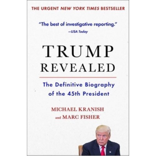 Trump Revealed The Definitive Biography of the 45th President