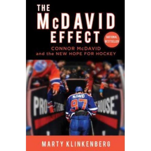 The McDavid Effect Connor McDavid and the New Hope for Hockey