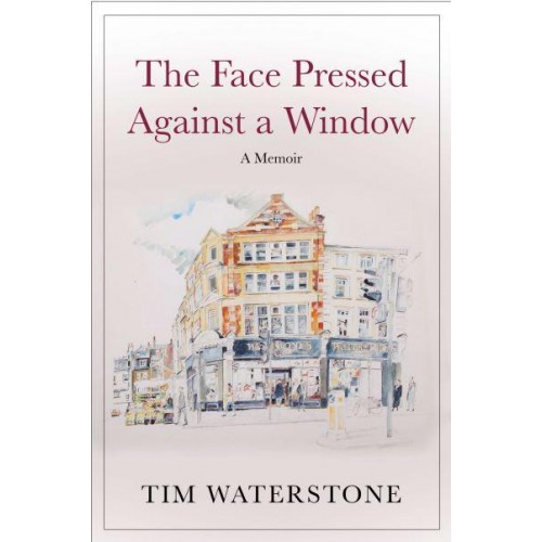 The Face Pressed Against a Window A Memoir