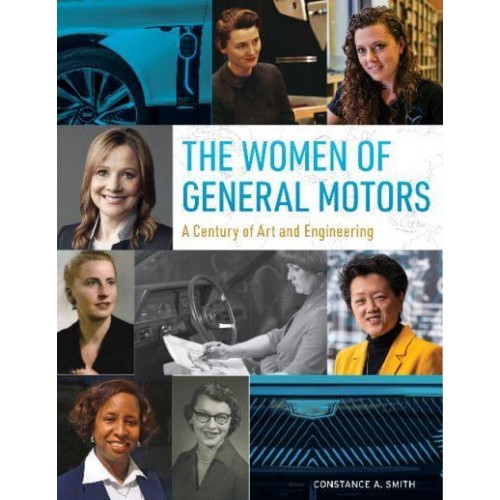 The Women of General Motors A Century of Art & Engineering