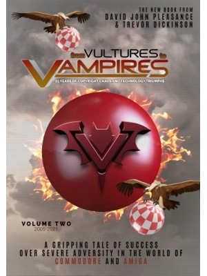 From Vultures to Vampires Volume 2 2005-2021 25 Years of Copyright Chaos and Technology Triumphs