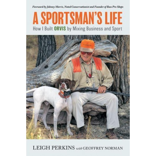 A Sportsman's Life How I Built Orvis by Mixing Business and Sport