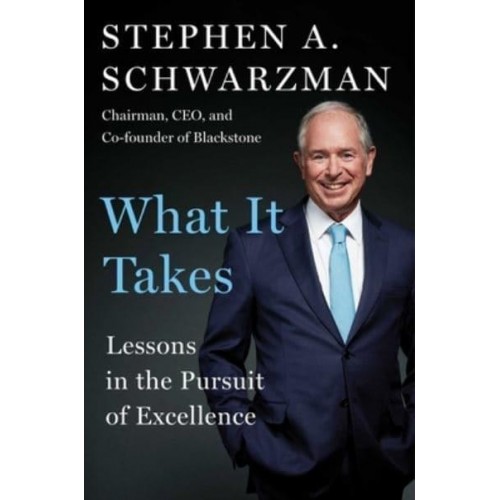 What It Takes Lessons in the Pursuit of Excellence