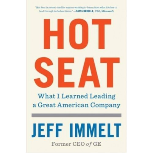 Hot Seat What I Learned Leading a Great American Company