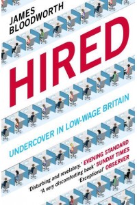 Hired Six Months Undercover in Low-Wage Britain