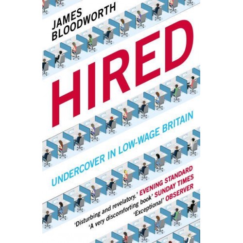 Hired Six Months Undercover in Low-Wage Britain