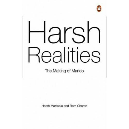 Harsh Realities The Making of Marico