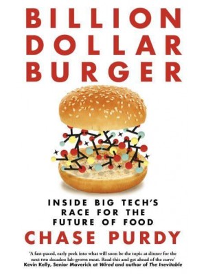 Billion Dollar Burger Inside Big Tech's Race for the Future of Food