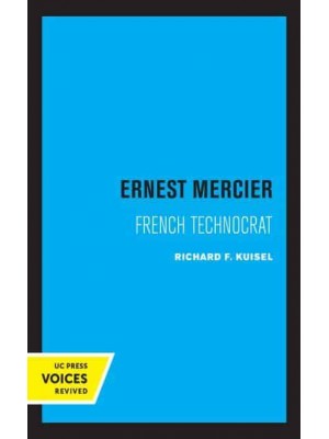 Ernest Mercier French Technocrat