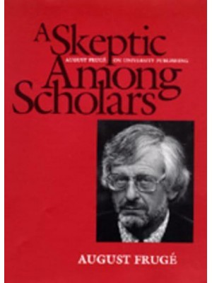 A Skeptic Among Scholars August Frugé on University Publishing