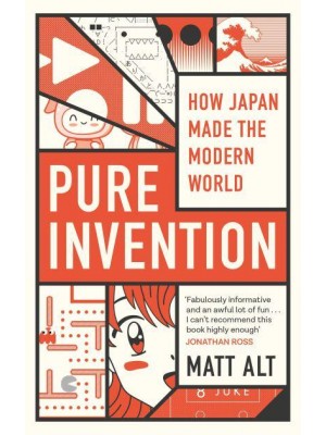 Pure Invention How Japan's Pop Culture Conquered the World