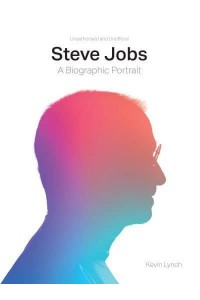 Steve Jobs A Biographic Portrait