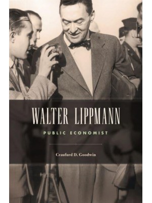 Walter Lippmann Public Economist