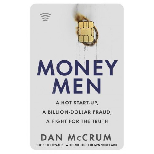 Money Men A Hot Startup, a Billion Dollar Fraud, a Fight for the Truth