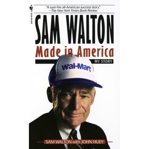 Sam Walton Made in America : My Story