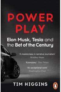 Power Play Elon Musk, Tesla, and the Best of the Century