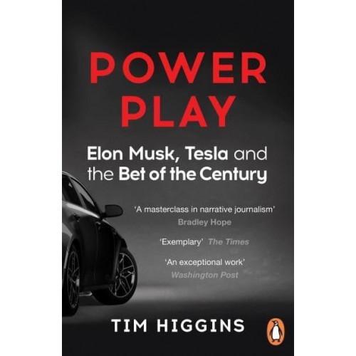 Power Play Elon Musk, Tesla, and the Best of the Century