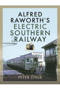 Alfred Raworth's Electric Southern Railway
