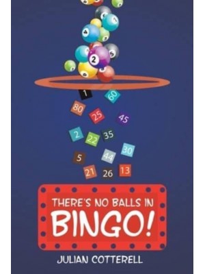 There's No Balls in Bingo!