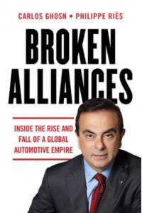 Broken Alliances Inside the Rise and Fall of a Global Automotive Empire