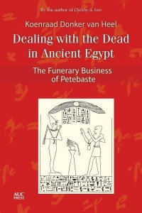 Dealing With the Dead in Ancient Egypt The Funerary Business of Petebaste