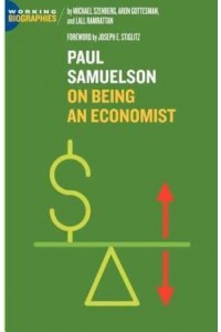 Paul A. Samuelson: On Being an Economist - Working Biographies