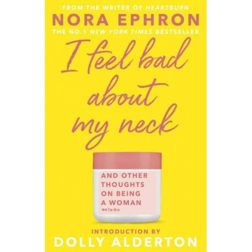 I Feel Bad About My Neck And Other Thoughts on Being a Woman