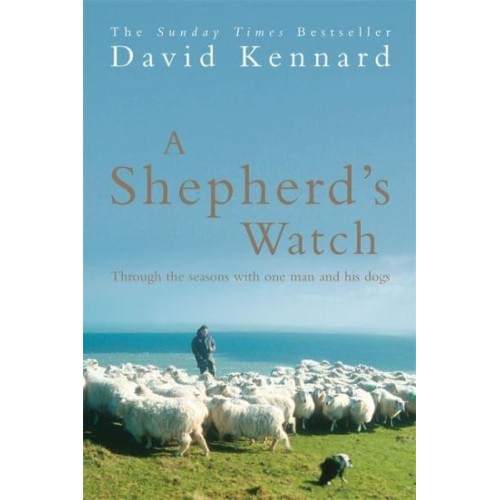 A Shepherd's Watch Through the Seasons With One Man and His Dogs