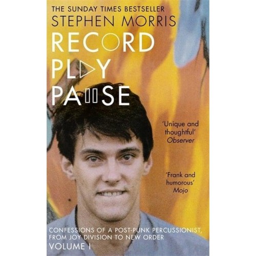 Record Play Pause - Confessions of a Post-Punk Percussionist