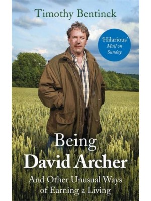 Being David Archer (And Other Unusual Ways of Earning a Living)