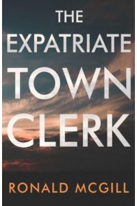 The Expatriate Town Clerk